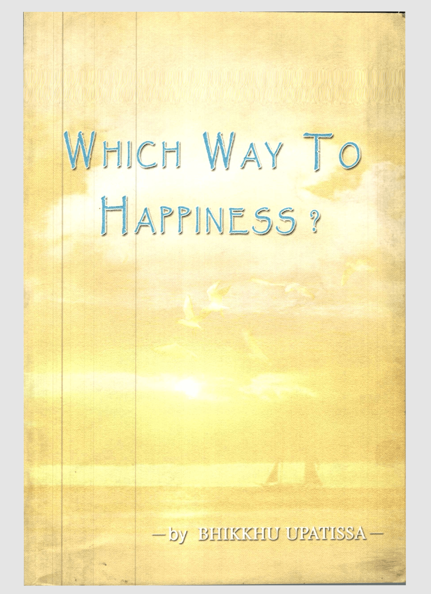 Which way to Happiness?
